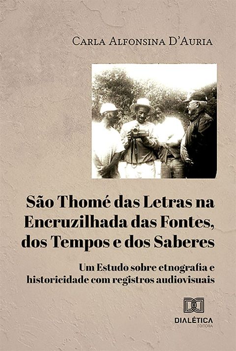 S&atilde;o Thom&eacute; das Letras na Encruzilhada das Fontes, dos Tempos e dos Saberes(Kobo/電子書)