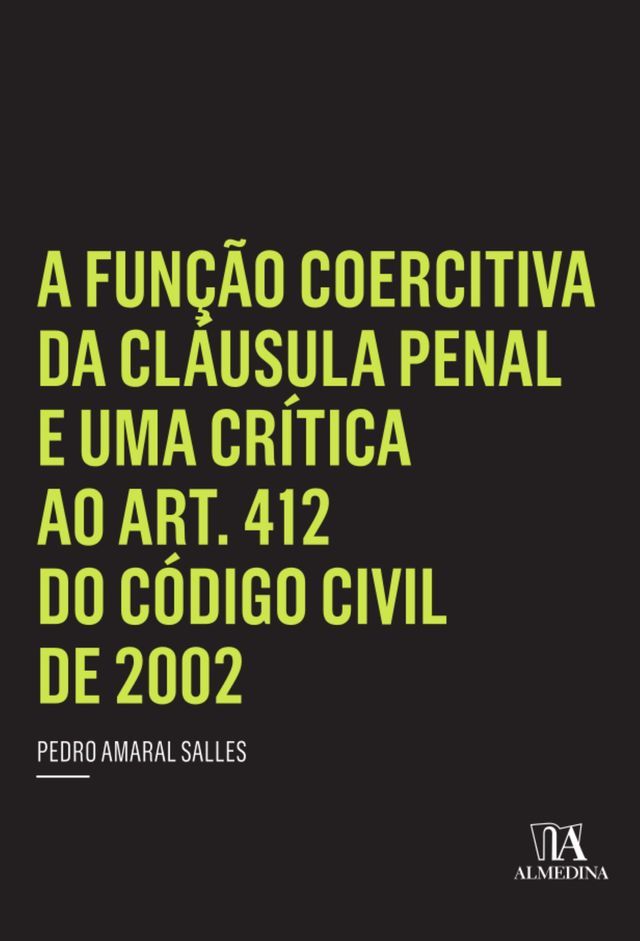  A Função Coercitiva da Cláusula Penal e uma Crítica ao Art. 412 do Código Civil de 2002(Kobo/電子書)