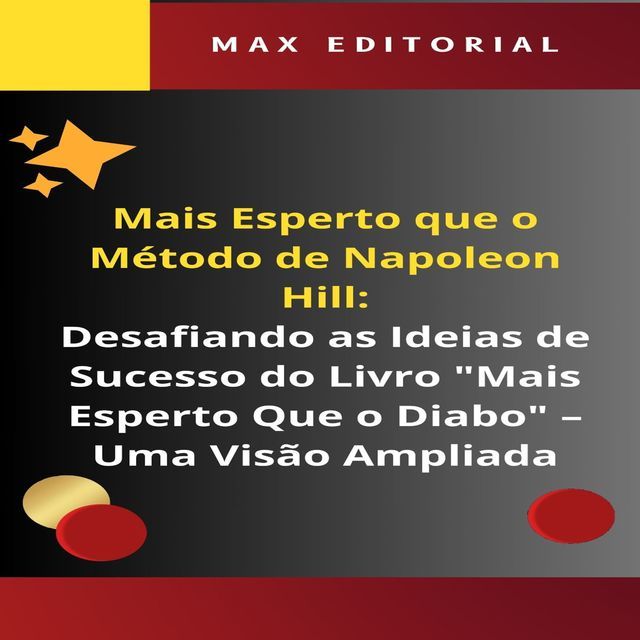  Mais Esperto Que o Método de Napoleon Hill: Desafiando as Ideias de Sucesso do Livro "Mais Esperto Que o Diabo"(Kobo/電子書)