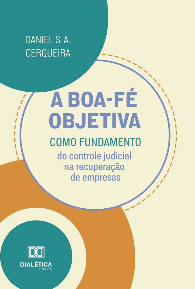  A boa-fé objetiva como fundamento do controle judicial na recuperação de empresas(Kobo/電子書)