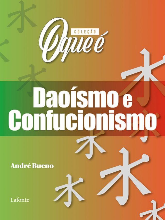  Cole&ccedil;&atilde;o O Que &Eacute; - Dao&iacute;smo e Confucionismo(Kobo/電子書)