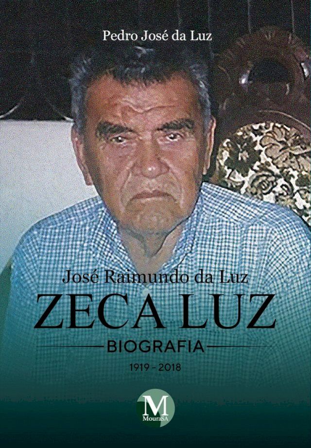  Biografia - Jos&eacute; Raimundo da Luz Zeca luz(Kobo/電子書)