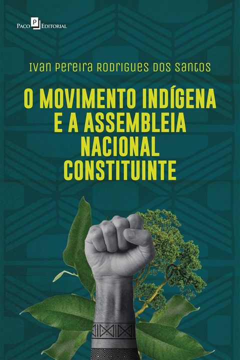 O movimento indígena e a assembleia nacional constituinte(Kobo/電子書)