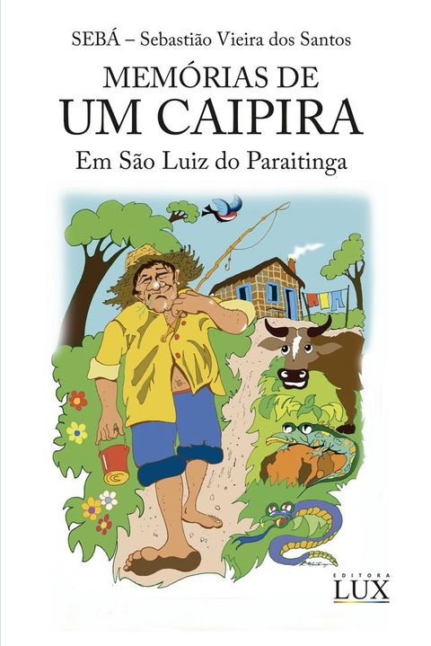 MEMORIAS DE UM CAIPIRA Em S&atilde;o Luiz do Paraitinga(Kobo/電子書)