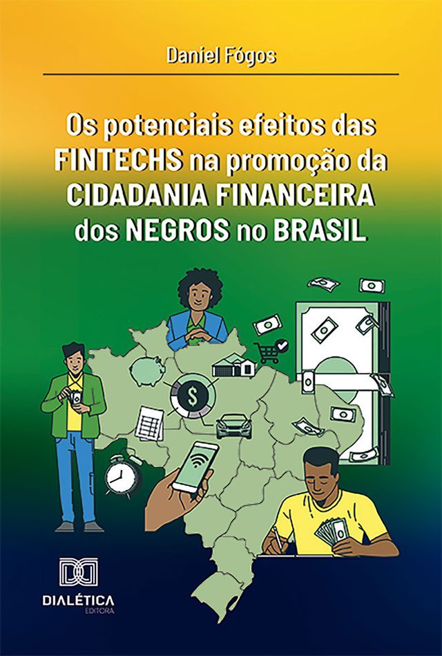  Os potenciais efeitos das fintechs na promoção da cidadania financeira dos negros no Brasil(Kobo/電子書)