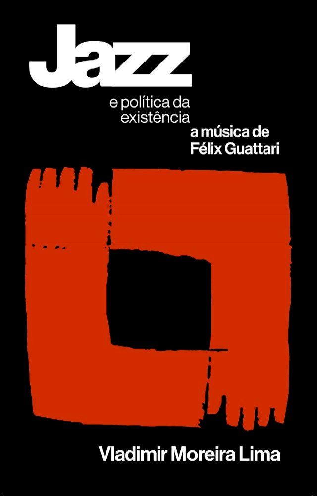  Jazz e pol&iacute;tica da exist&ecirc;ncia(Kobo/電子書)