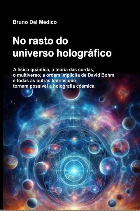 No rasto do universo hologr&aacute;fico(Kobo/電子書)