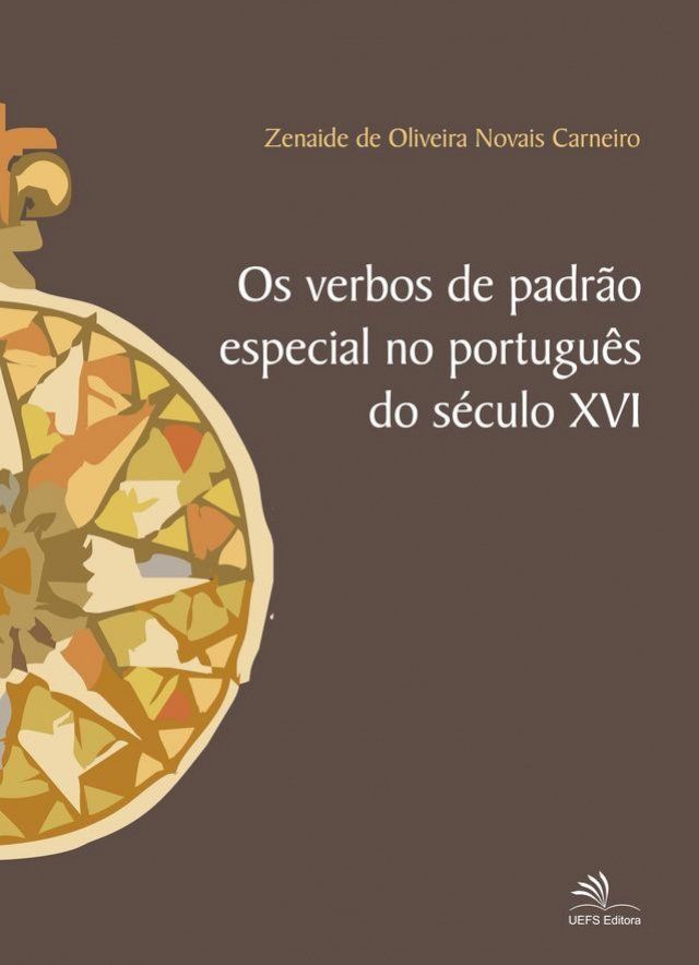  Os verbos de padr&atilde;o especial no portugu&ecirc;s do s&eacute;culo XVI(Kobo/電子書)