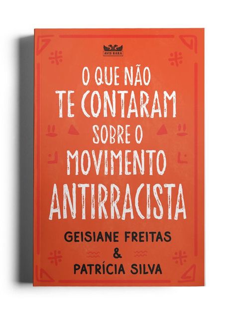 O que n&atilde;o te contaram sobre o movimento antirracista(Kobo/電子書)