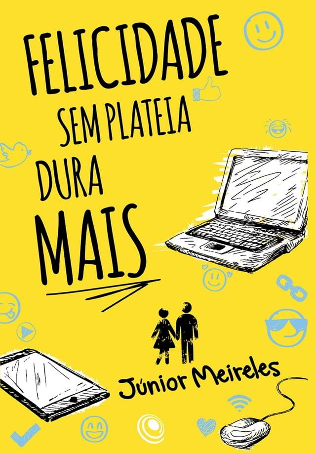  Felicidade sem plateia dura mais(Kobo/電子書)