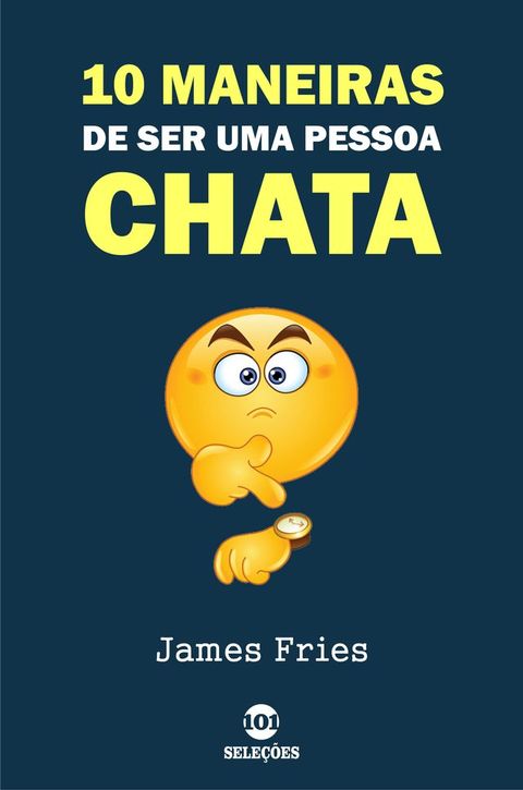 10 Maneiras de ser uma pessoa chata(Kobo/電子書)