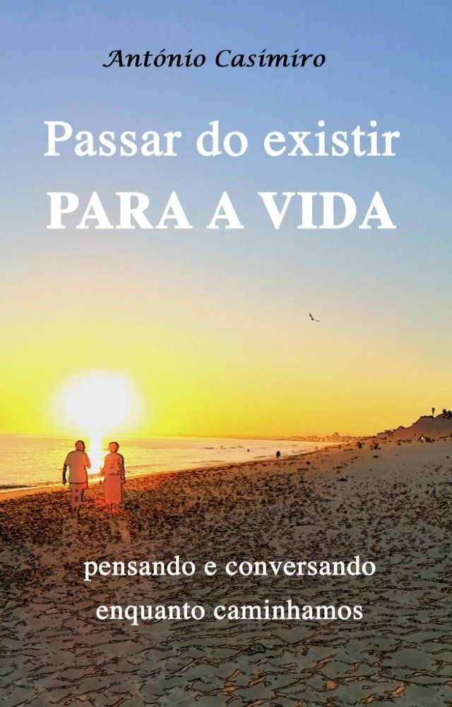  PASSAR DO EXISTIR PARA A VIDA(Kobo/電子書)