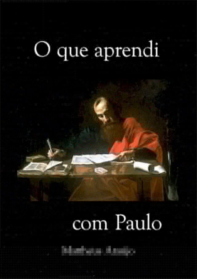  O Que Aprendi Com Paulo(Kobo/電子書)