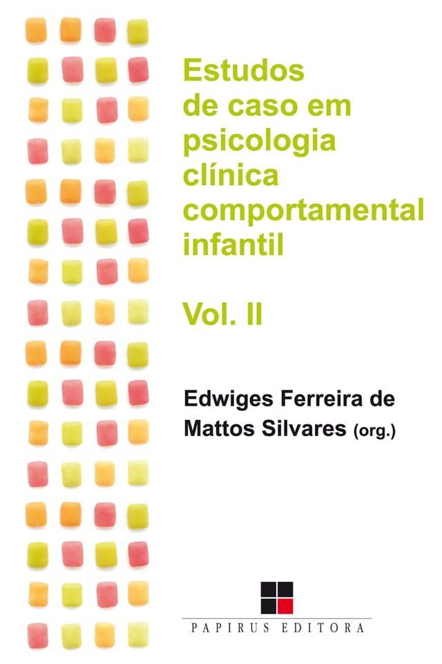  Estudos de caso em psicologia clínica comportamental infantil - Volume II(Kobo/電子書)