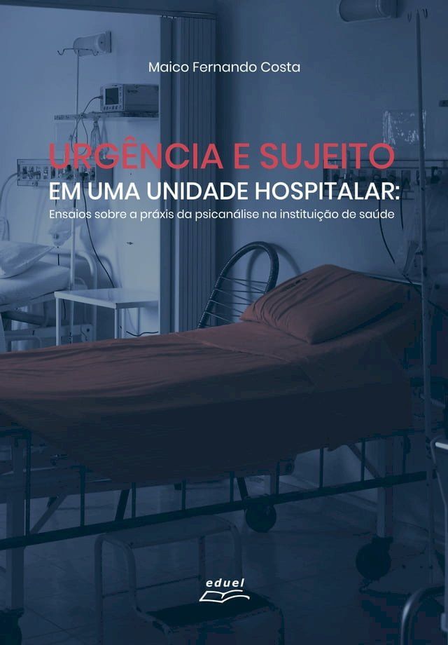  Urgência e sujeito numa unidade hospitalar(Kobo/電子書)