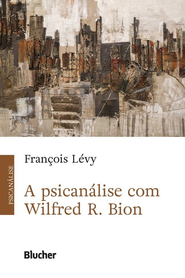  A Psicanálise com Wilfred R. Bion(Kobo/電子書)