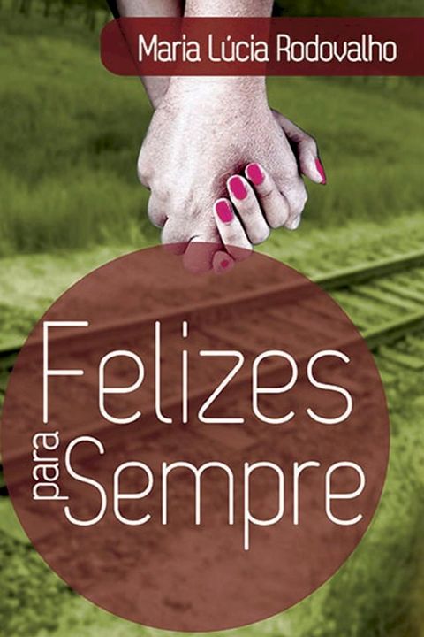 Felizes para sempre(Kobo/電子書)