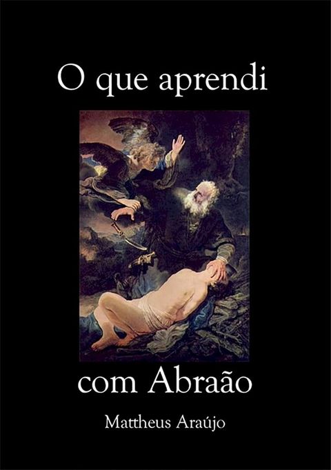 O Que Aprendi Com Abra&atilde;o(Kobo/電子書)