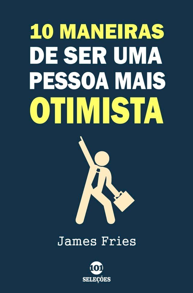  10 Maneiras de ser uma pessoa mais otimista(Kobo/電子書)