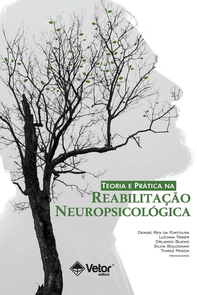  Teoria e Pr&aacute;tica na Reabilita&ccedil;&atilde;o Neuropsicol&oacute;gica(Kobo/電子書)