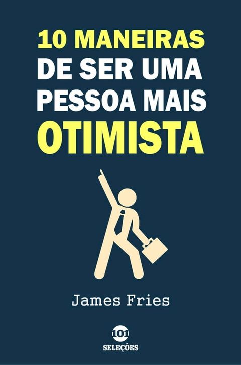 10 Maneiras De Ser Uma Pessoa Mais Otimista(Kobo/電子書)