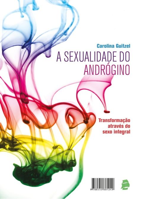 A sexualidade do andr&oacute;gino(Kobo/電子書)