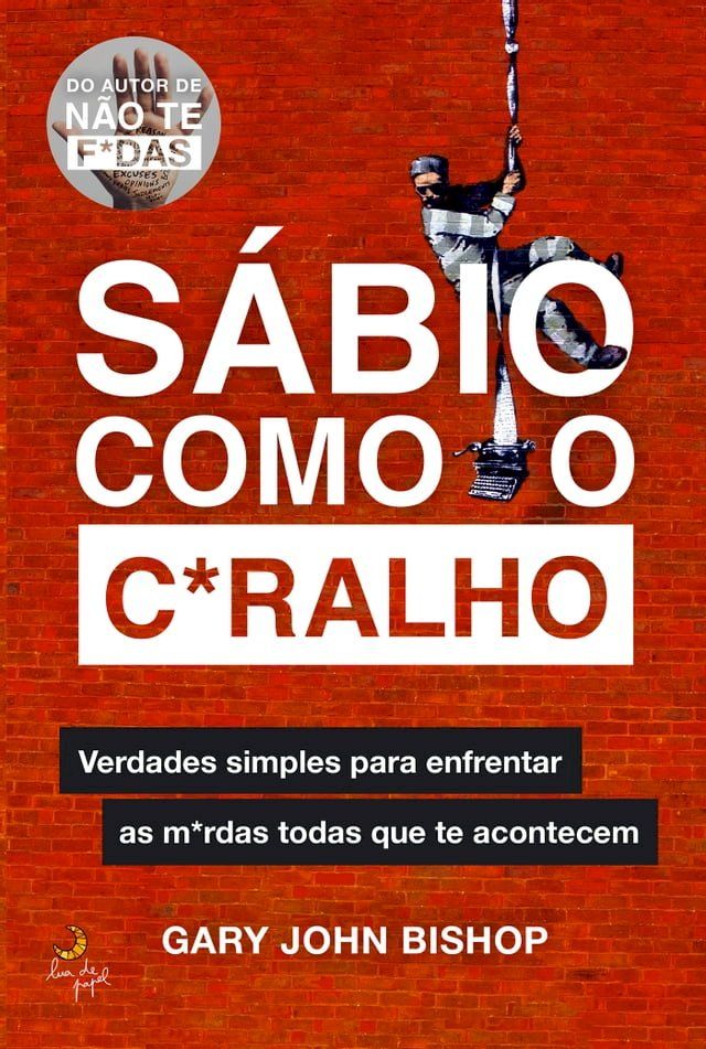  S&aacute;bio Como O C*Ralho(Kobo/電子書)