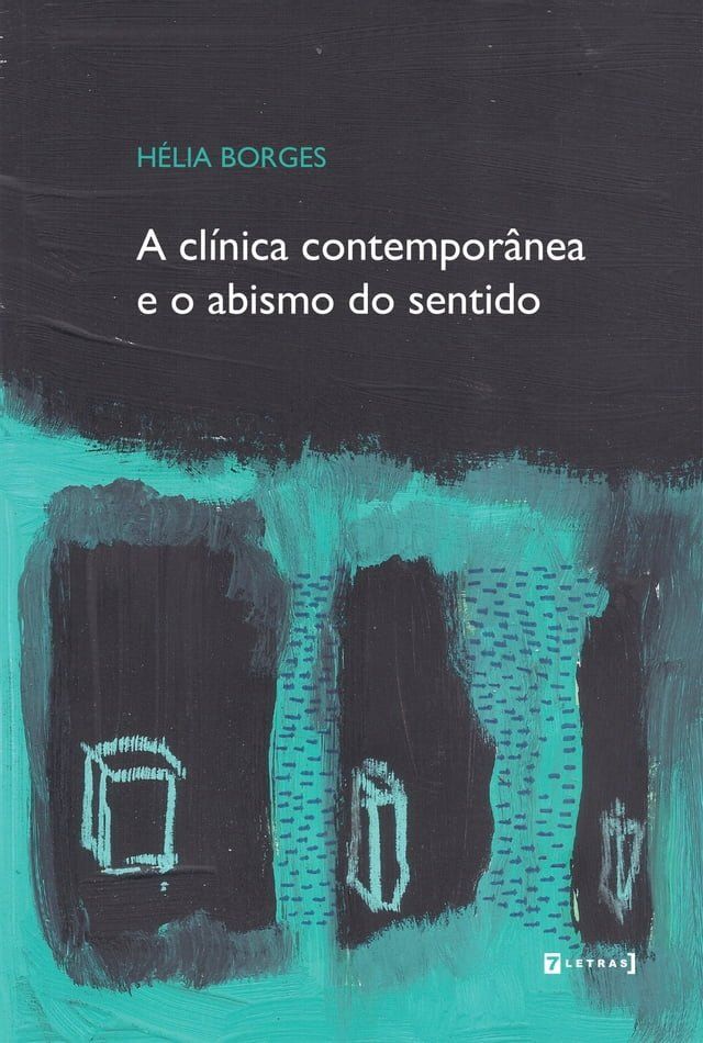  A clínica contemporânea e o abismo do sentido(Kobo/電子書)