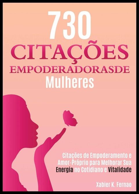 730 Cita&ccedil;&otilde;es Empoderadoras de Mulheres(Kobo/電子書)