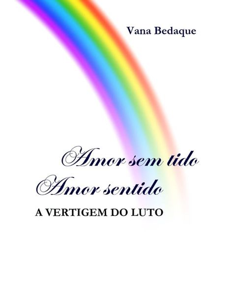 Amor Sem Tido, Amor Sentido(Kobo/電子書)