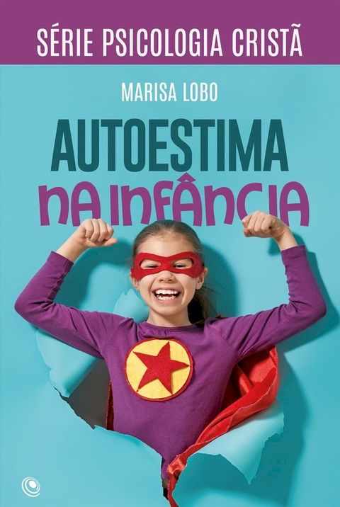 Autoestima na inf&acirc;ncia(Kobo/電子書)