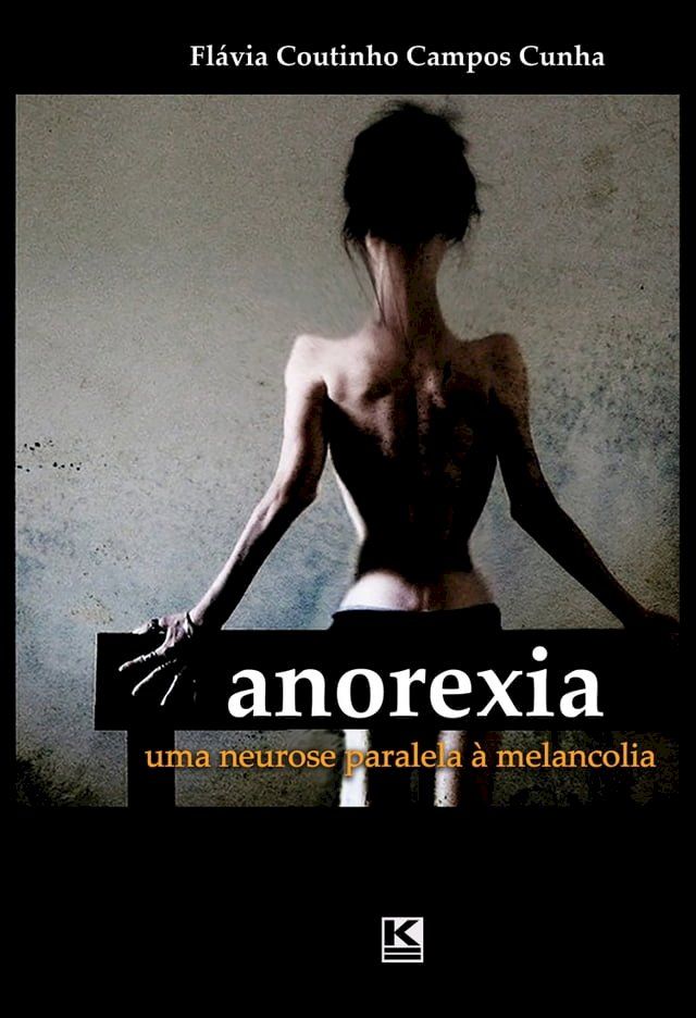  Anorexia: Uma neurose paralela à melancolia(Kobo/電子書)