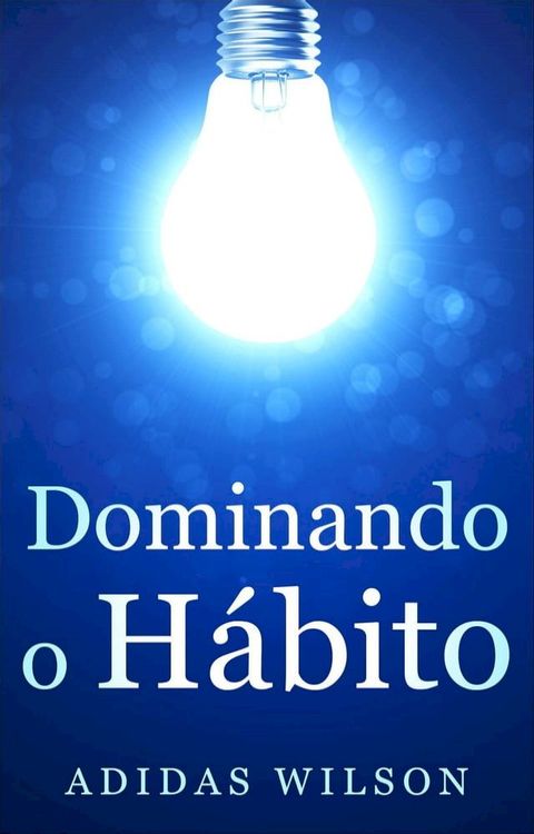 Dominando o H&aacute;bito(Kobo/電子書)