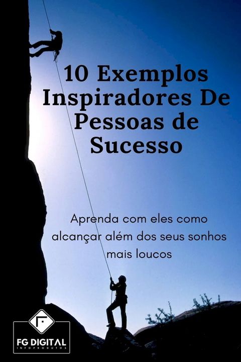 10 Exemplos Inspiradores De Pessoas de Sucesso(Kobo/電子書)