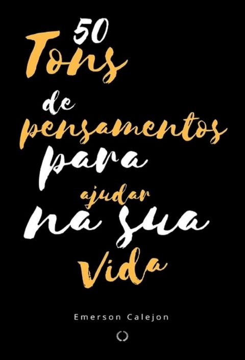 50 Tons de pensamentos para ajudar na sua vida(Kobo/電子書)