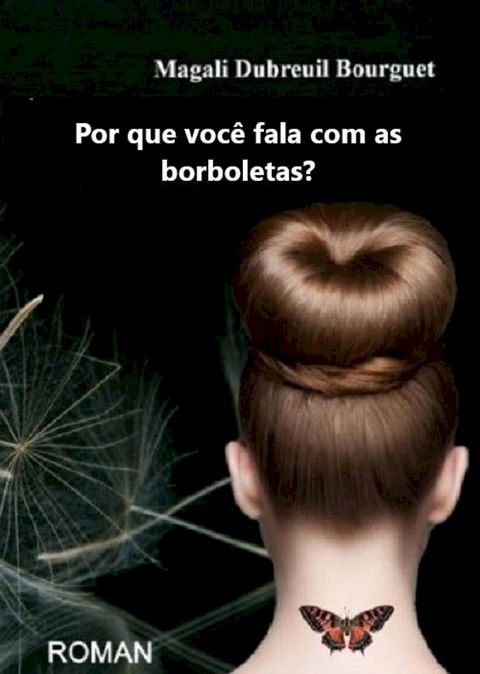 Por que você fala com as borboletas?(Kobo/電子書)