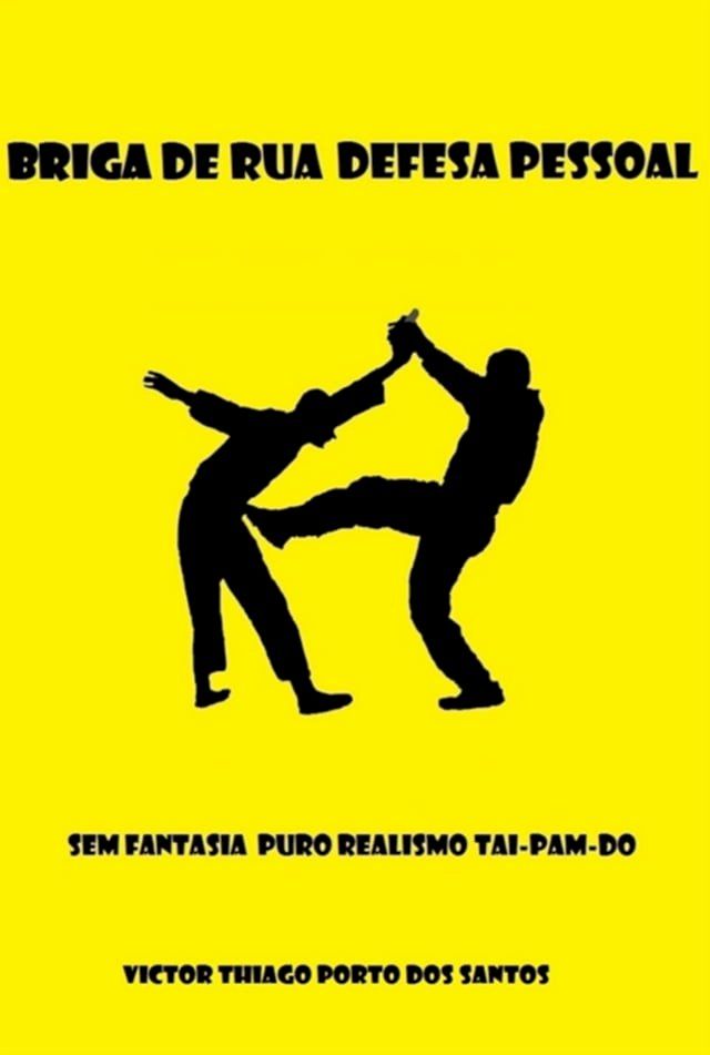  Briga De Rua Defesa Pessoal Sem Fantasia(Kobo/電子書)