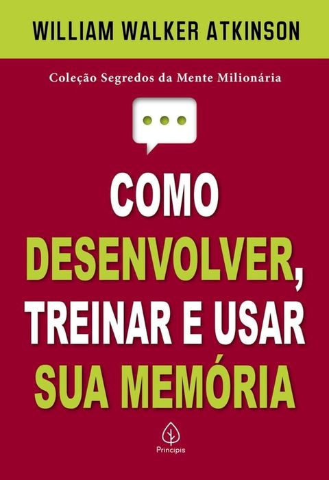 Como desenvolver, treinar e usar sua memória(Kobo/電子書)