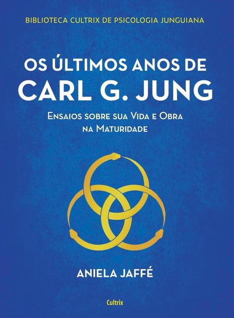 Os &uacute;ltimos anos de Carl G. Jung(Kobo/電子書)