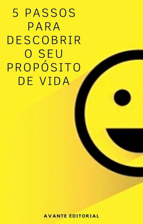 5 Passos Para Descobrir o Seu Propósito de Vida(Kobo/電子書)