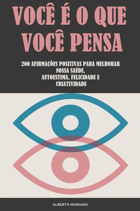 Você &Eacute; O Que Você Pensa(Kobo/電子書)