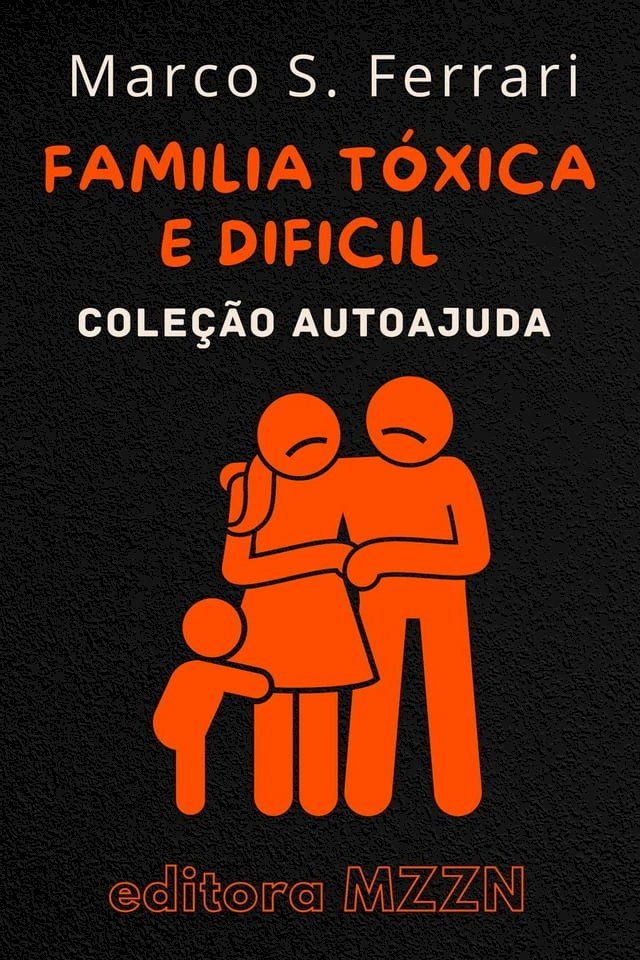  Como Lidar Com Uma Familia T&oacute;xica E Dificil(Kobo/電子書)