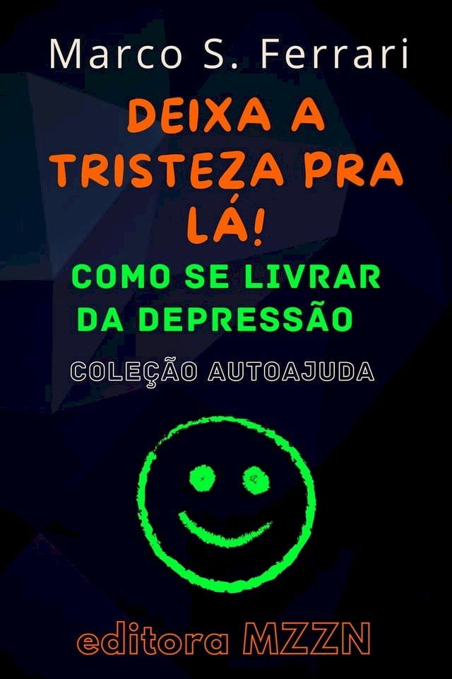  Deixa A Tristeza Pra L&aacute;!(Kobo/電子書)