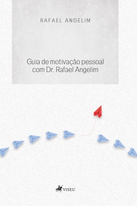 Guia de motivação pessoal com Dr. Rafael Angelim(Kobo/電子書)