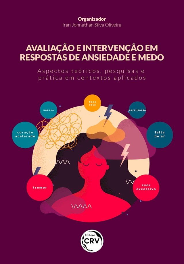  AVALIAÇÃO E INTERVENÇÃO EM RESPOSTAS DE ANSIEDADE E MEDO(Kobo/電子書)