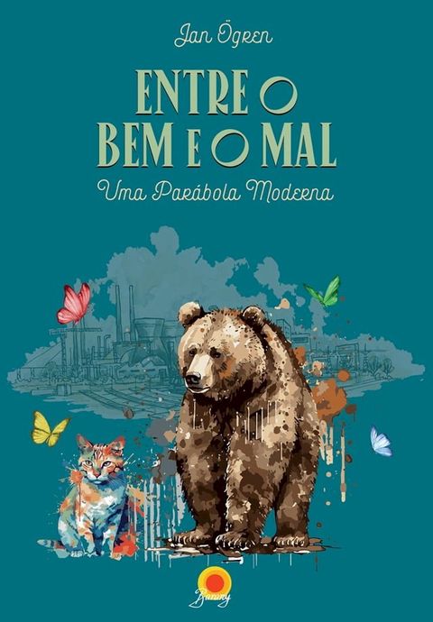 Entre o bem e o mal: uma par&aacute;bola moderna(Kobo/電子書)