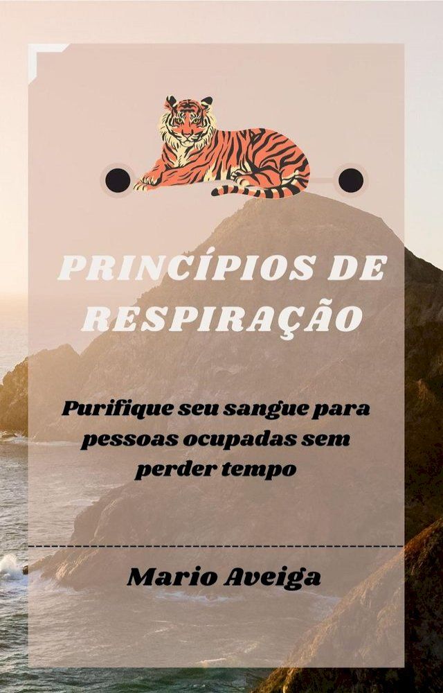  Princ&iacute;pios de respira&ccedil;&atilde;o & Purifique seu sangue para pessoas ocupadas sem perder tempo(Kobo/電子書)