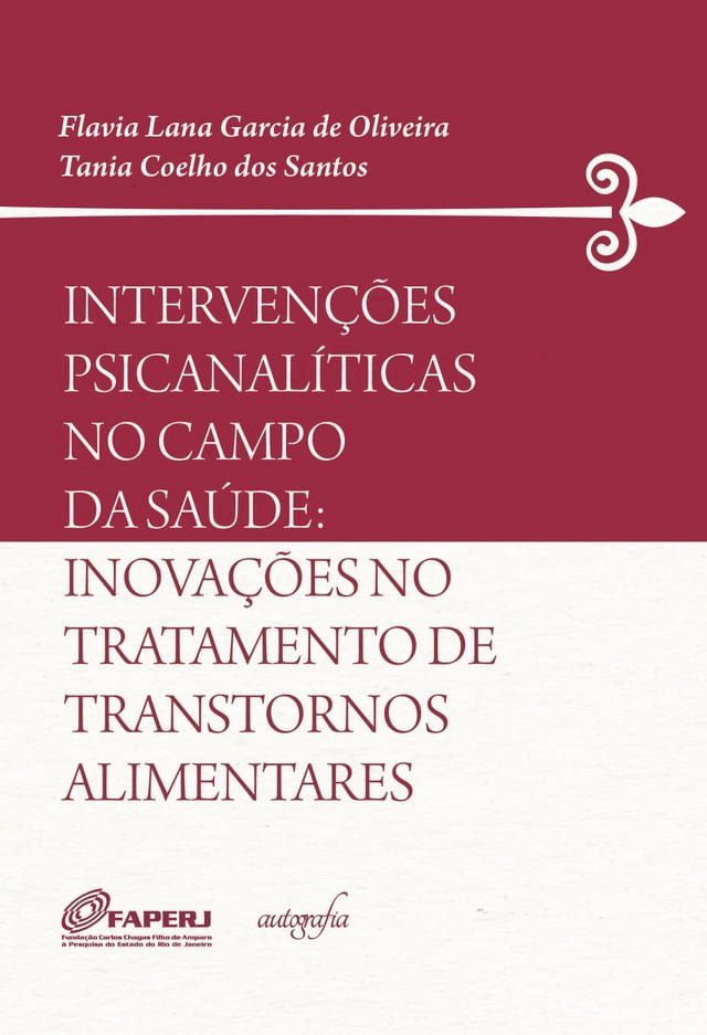  Intervenções psicanalíticas no campo da saúde: inovações no tratamento de transtornos alimentares(Kobo/電子書)