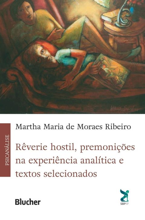 R&ecirc;verie hostil, premoni&ccedil;&otilde;es na experi&ecirc;ncia anal&iacute;tica e textos selecionados(Kobo/電子書)