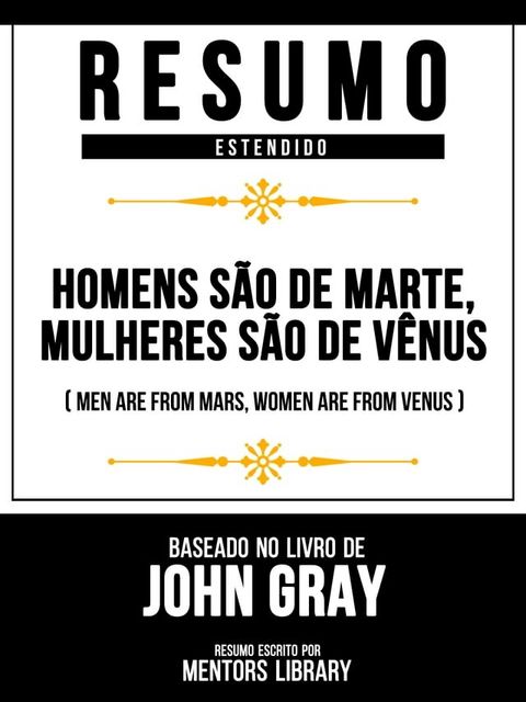 Resumo Estendido - Homens São De Marte, Mulheres São De Vênus (Men Are From Mars, Women Are From Venus) - Baseado No Livro De John Gray(Kobo/電子書)